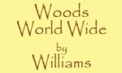 Woods World Wide by Williams